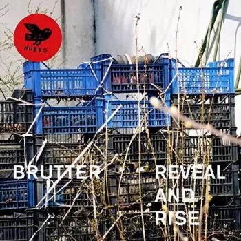 Brutter: Reveal And Rise