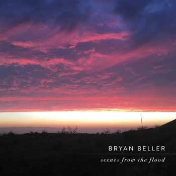 2LP Bryan Beller: Scenes From The Flood