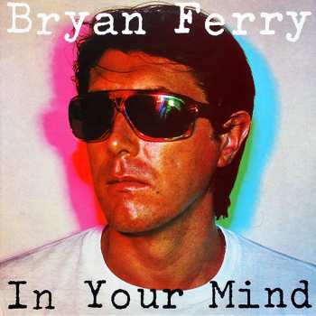 LP Bryan Ferry: In Your Mind