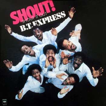 Album B.T. Express: Shout! (Shout It Out)
