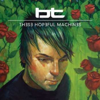 2CD BT: These Hopeful Machines