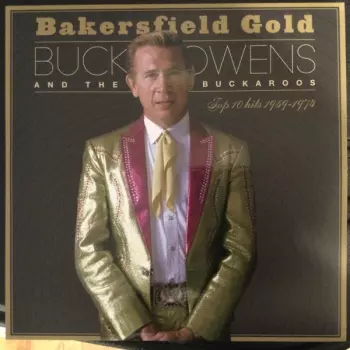 Bakersfield Gold Top 10 Hits 1959-1974