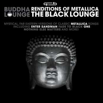 CD Buddha Lounge Renditions Of Metallica / Various: Buddha Lounge Renditions Of Metallica / Various