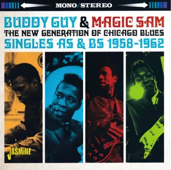 The New Generation Of Chicago Blues (Singles As & Bs 1958-1962)