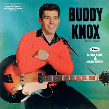 Album Buddy Knox: Buddy Knox + Buddy Knox & Jimmy Bowen