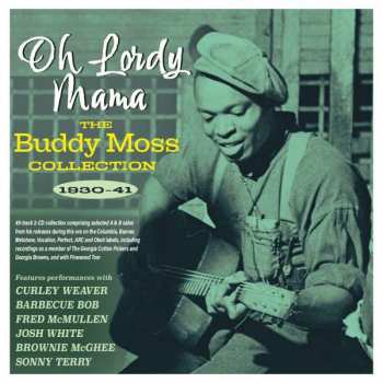2CD Buddy Moss: Oh Lordy Mama: The Buddy Moss Collection 1930-41