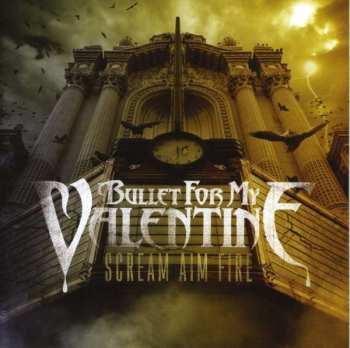 CD Bullet For My Valentine: Scream Aim Fire