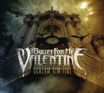 CD Bullet For My Valentine: Scream Aim Fire