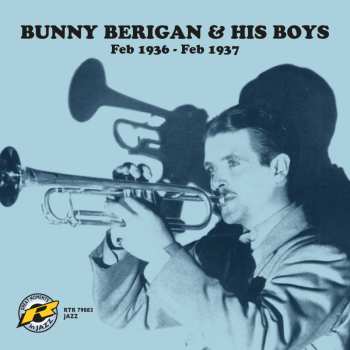Album Bunny Berigan And His Boys: Feb 1936 - Feb 1937