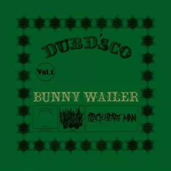 Bunny Wailer: Dubd’sco Vol. 1