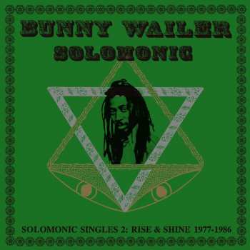 LP Bunny Wailer: Solomonic Singles 2: Rise & Shine 1977-1986