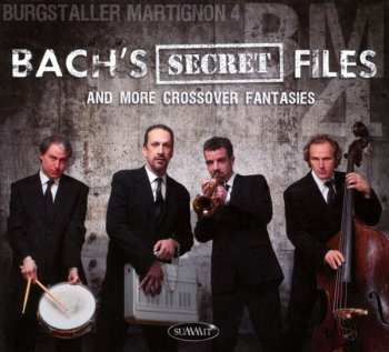CD Burgstaller Martignon 4: Bach's Secret Files And More Crossover Fantasies