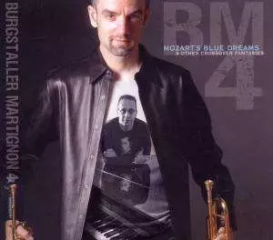 Burgstaller Martignon 4: Mozart's Blue Dreams & Other Crossover Fantasies