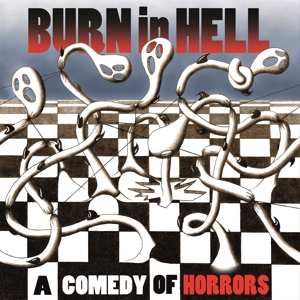 LP Burn In Hell: A Comedy Of Horrors