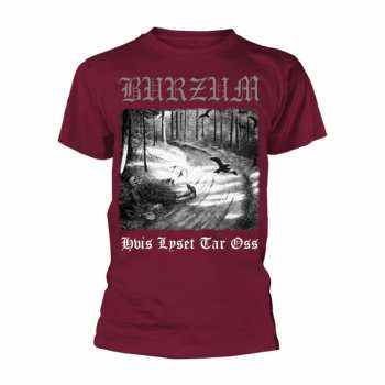 Merch Burzum: Tričko Hvis Lyset Tar Oss (maroon)