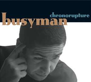 LP Busyman: Chronorupture