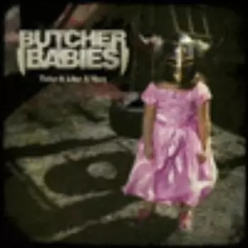 Butcher Babies: Take It Like A Man
