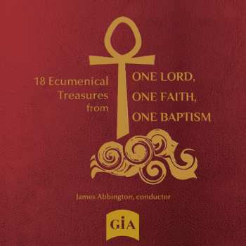 Album Buthod,will / One Baptism Choir: 18 Ecumenical Treasures From One Lord One Faith