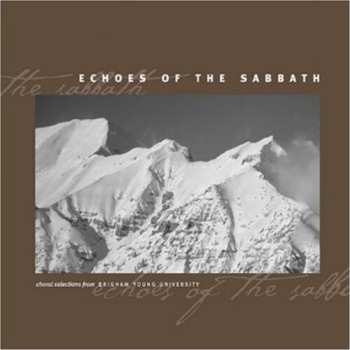 Album Byu Choirs & Orchestra: Echoes Of The Sabbath