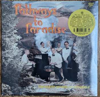 LP Ìxtahuele: Pathways To Paradise LTD