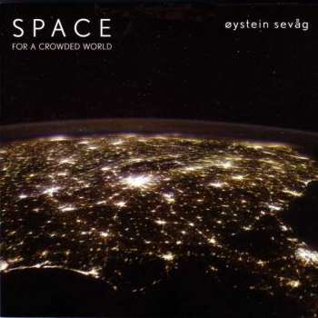 CD Øystein Sevåg: Space For A Crowded World