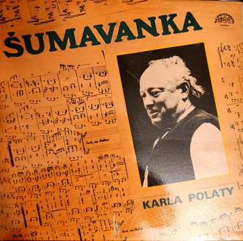 LP Šumavanka: Šumavanka Karla Polaty