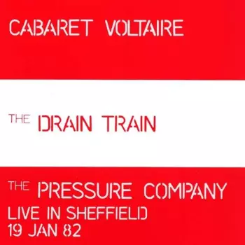 The Drain Train / Live In Sheffield 19 Jan 82