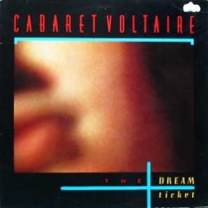 LP Cabaret Voltaire: The Dream Ticket