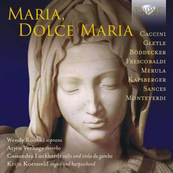 Album Claudio Monteverdi: Maria, Dolce Maria