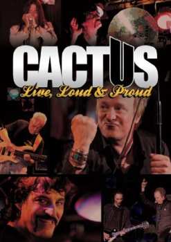 Album Cactus: Live, Loud & Proud