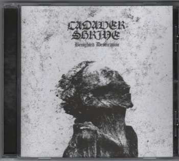Album Cadaver Shrine: Benighted Desecration