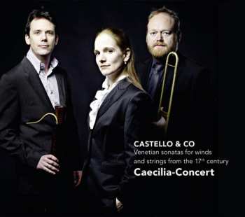 CD Caecilia Concert: Castello & Co