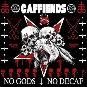CD Caffiends: No Gods No Decaf