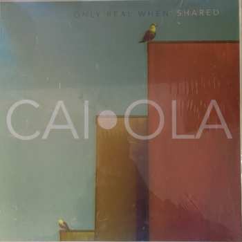 LP Caiola: Only Real When Shared CLR | LTD