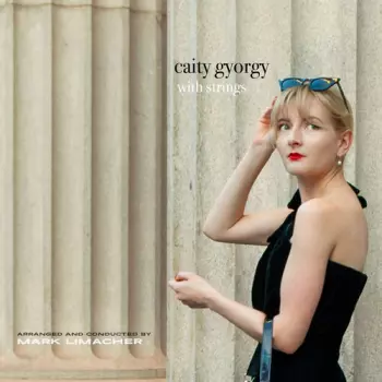 Caity Gyorgy: Caity Gyorgy With Strings