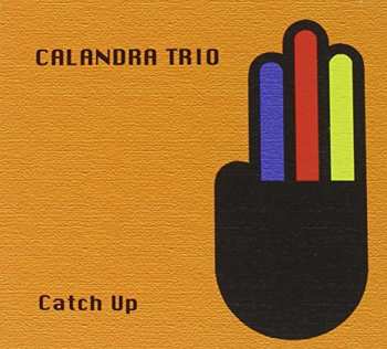 Album Calandra Trio: Catch Up
