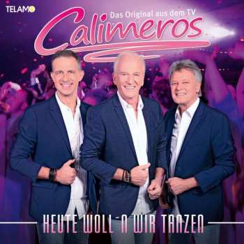 CD Calimeros: Heute Woll'n Wir Tanzen