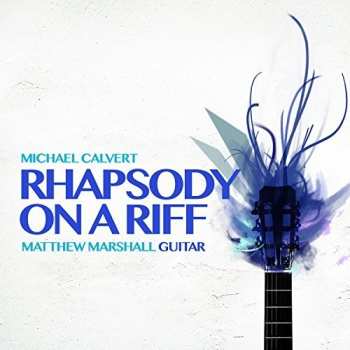 Album Calvert / Marshall,matthew: Rhapsody On A Riff