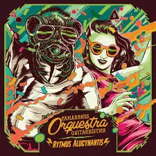 Camarones Orquestra Guitarrística: Rytmus Alucynantis
