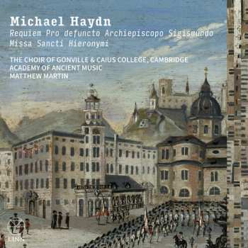 Album Cambridge The Choir Of Gonville & Caius College: Michael Haydn: Requiem Pro Defuncto Archiepiscopo