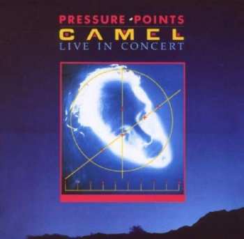2CD Camel: Pressure Points – Live In Concert