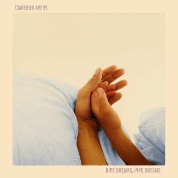 CD Cameron Avery: Ripe Dreams Pipe Dreams