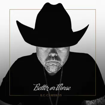 Cameron,kc: Better Or Worse