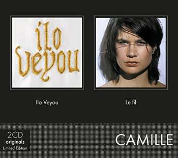 Album Camille: Ilo Veyou + Le Fil