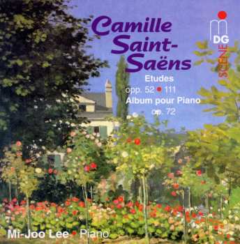 CD Camille Saint-Saëns: Etudes Opp. 52 • 111 / Album Pour Piano Op. 72