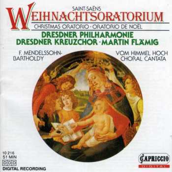 Album Felix Mendelssohn-Bartholdy: Saint-Saëns - Weihnachtsoratorium Christmas Oratorio / F. Mendelssohn-Bartholdy Vom Himmel Hoch - Choral Cantata