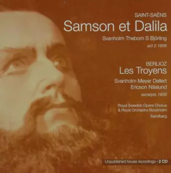 Hector Berlioz: Samson Et Dalila Act 2 1956 / Les Troyens Excerpts 1958
