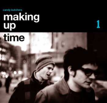 Album Candy Butchers: Making Up Time