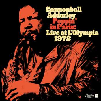 CD Cannonball Adderley: Poppin In Paris: Live At The Olympia 1972