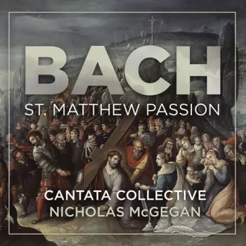 Bach: St. Matthew Passion